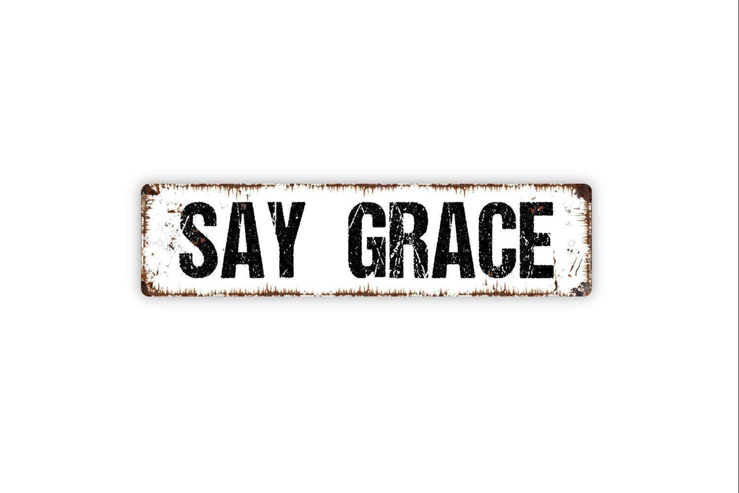 Say Grace Sign - Prayer Christian Verse Pray Dinner Table Bedtime Vinyl Sticker Or Street Metal Sign or Door Name Plate Plaque