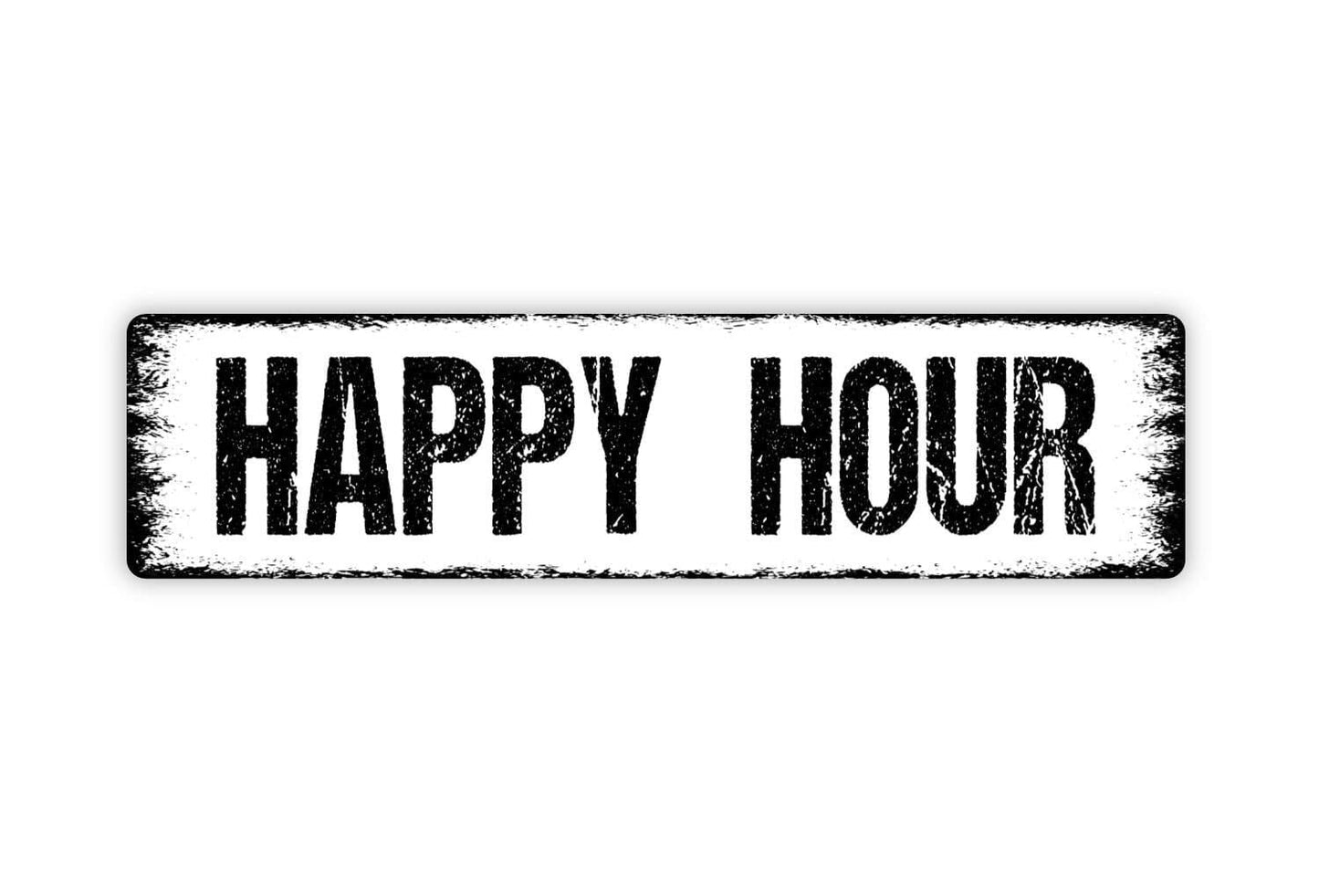 Happy Hour Sign - Vinyl Sticker Or Metal Street Sign or Door Name Plate Plaque