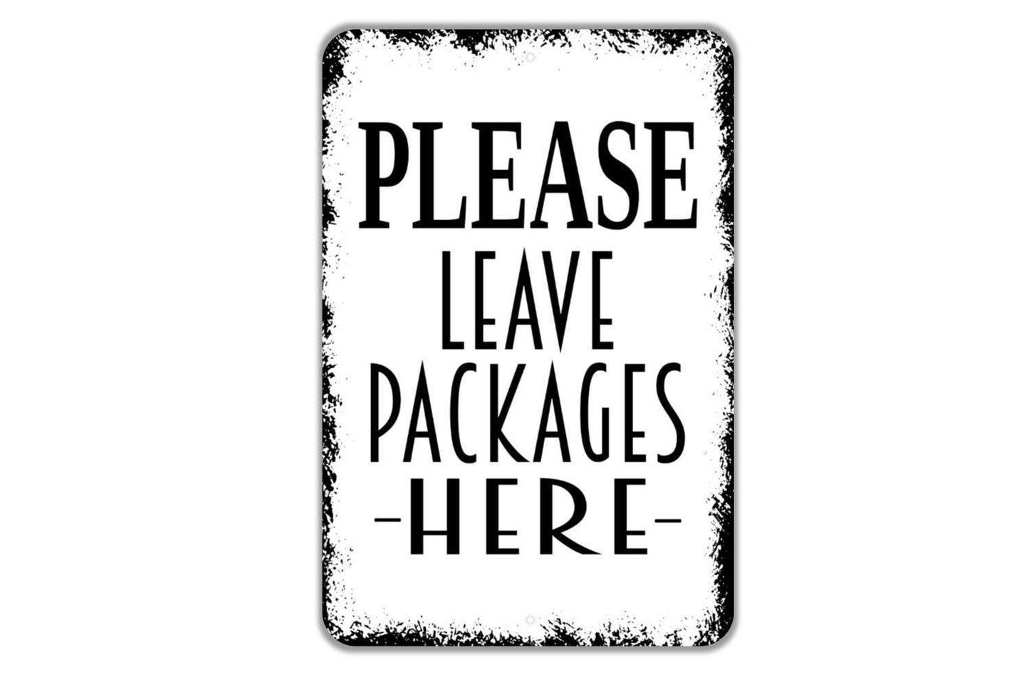 Vertical Please Leave Packages Here Sign - Delivery Instructions Metal Wall Art - Outdoor Or Indoor
