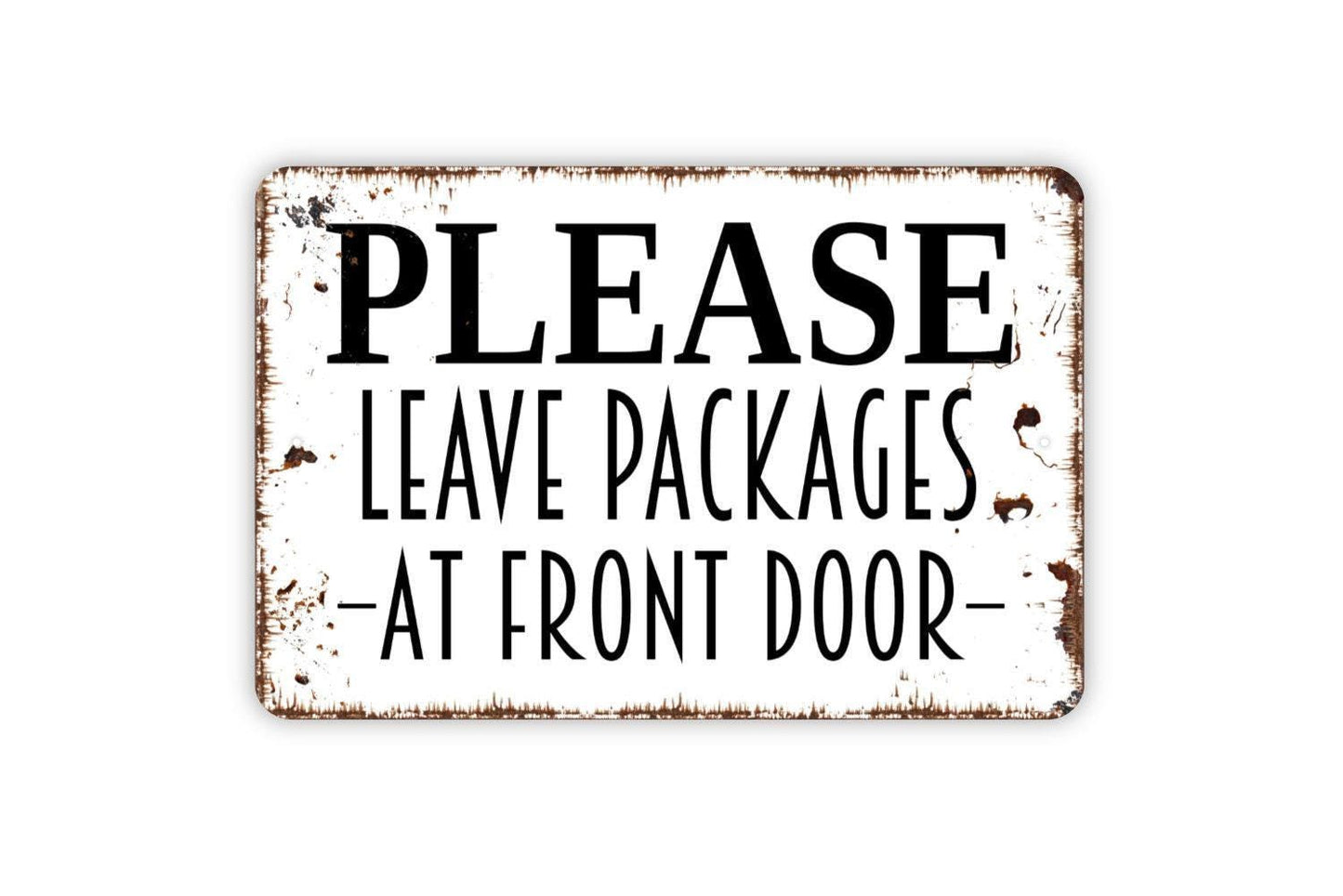 Please Leave Packages At Front Door Sign | Delivery Drop Off Sign | Metal Sign or Vinyl Sticker for Porch Patio Entryway Home