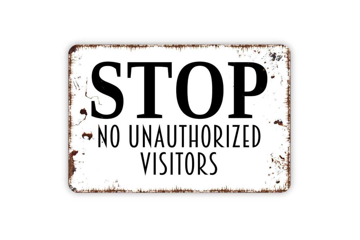 Stop No Unauthorized Visitors Sign - Metal Sign Wall Art Indoor Or Outdoor