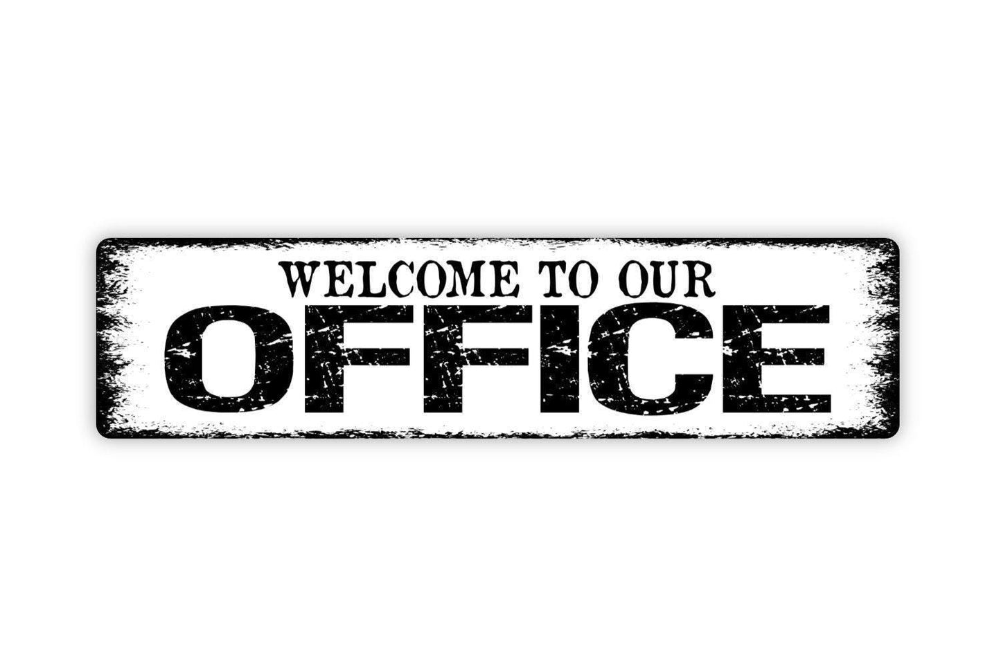Welcome To Our Office Sign - Small Business WFH Reception Desk Vinyl Sticker Or Street Metal Sign or Door Name Plate Plaque