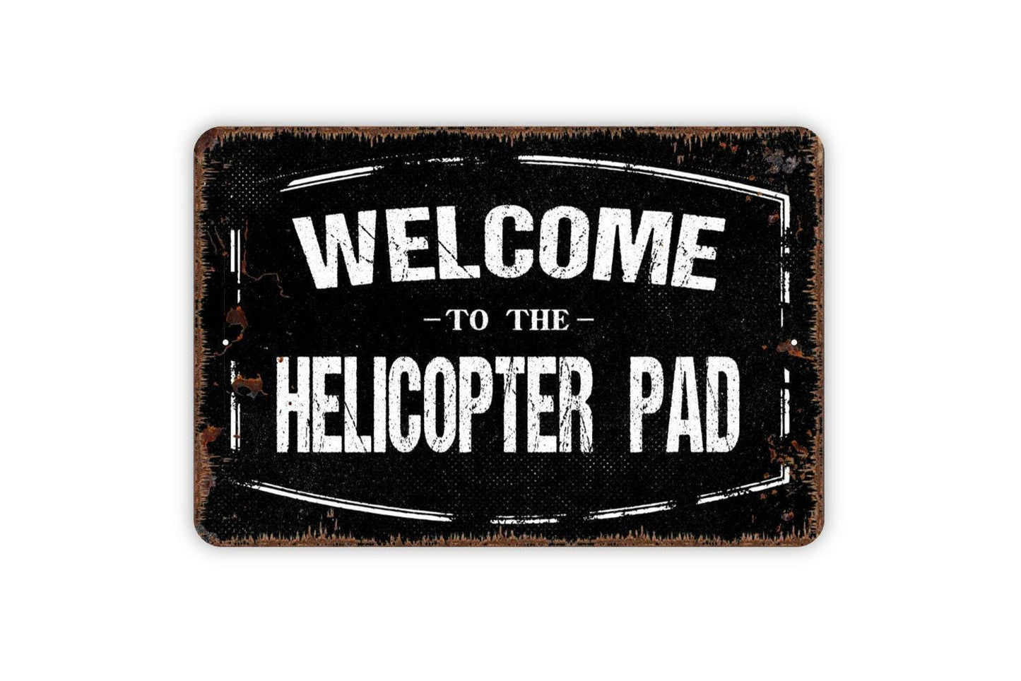 Welcome To The Helicopter Pad Sign | Aviation Wall Decor | Helipad Landing Zone Sign for Pilots | Metal Sign or Vinyl Sticker