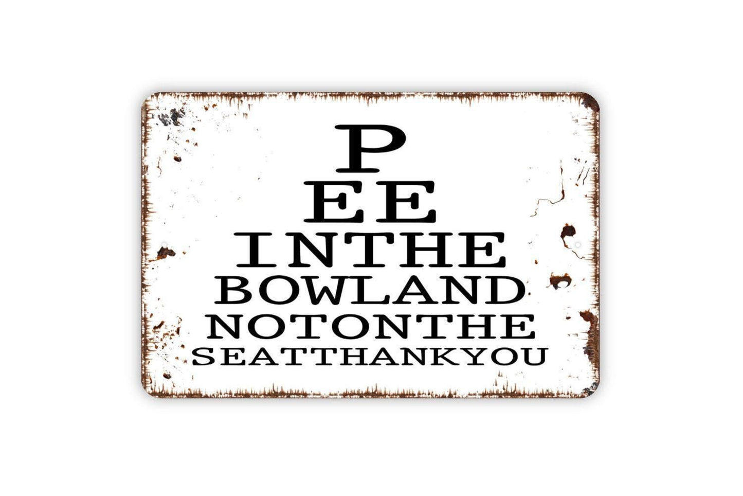Pee In The Bowl Not On The Seat Sign | Funny Bathroom Sign | Metal Wall Sign | Vinyl Sticker | Restroom Wall Art | Guest Bathroom Decor