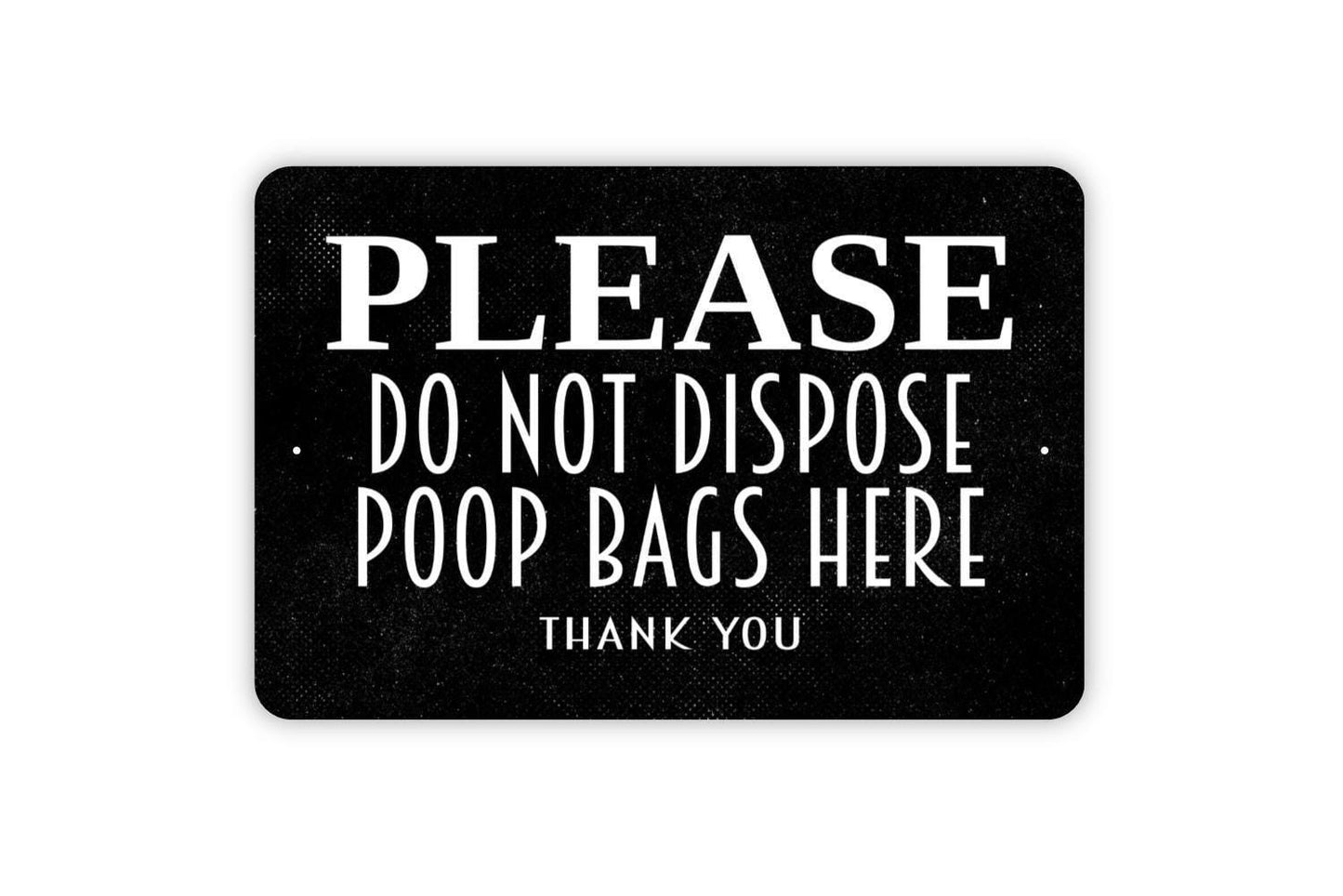 Please Do Not Dispose Poop Bags Here Sign – No Dog Waste Trash Can Yard Fence Property Notice – Pet Owner Reminder Metal Sign or Sticker