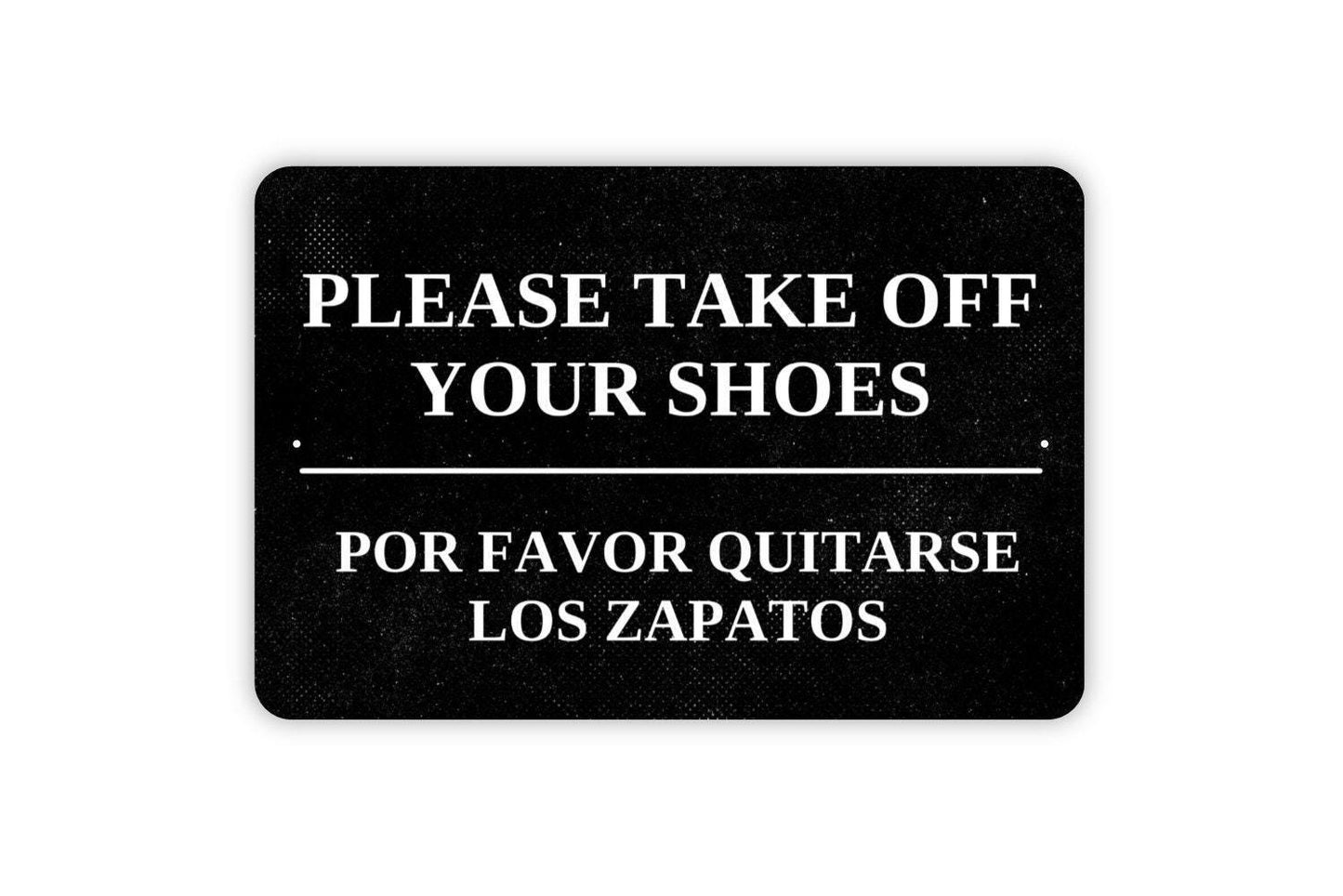 Please Take Off Your Shoes Sign | Por Favor Quitarse Los Zapatos Sign | Entryway Door Sign | Metal Sign or Vinyl Sticker
