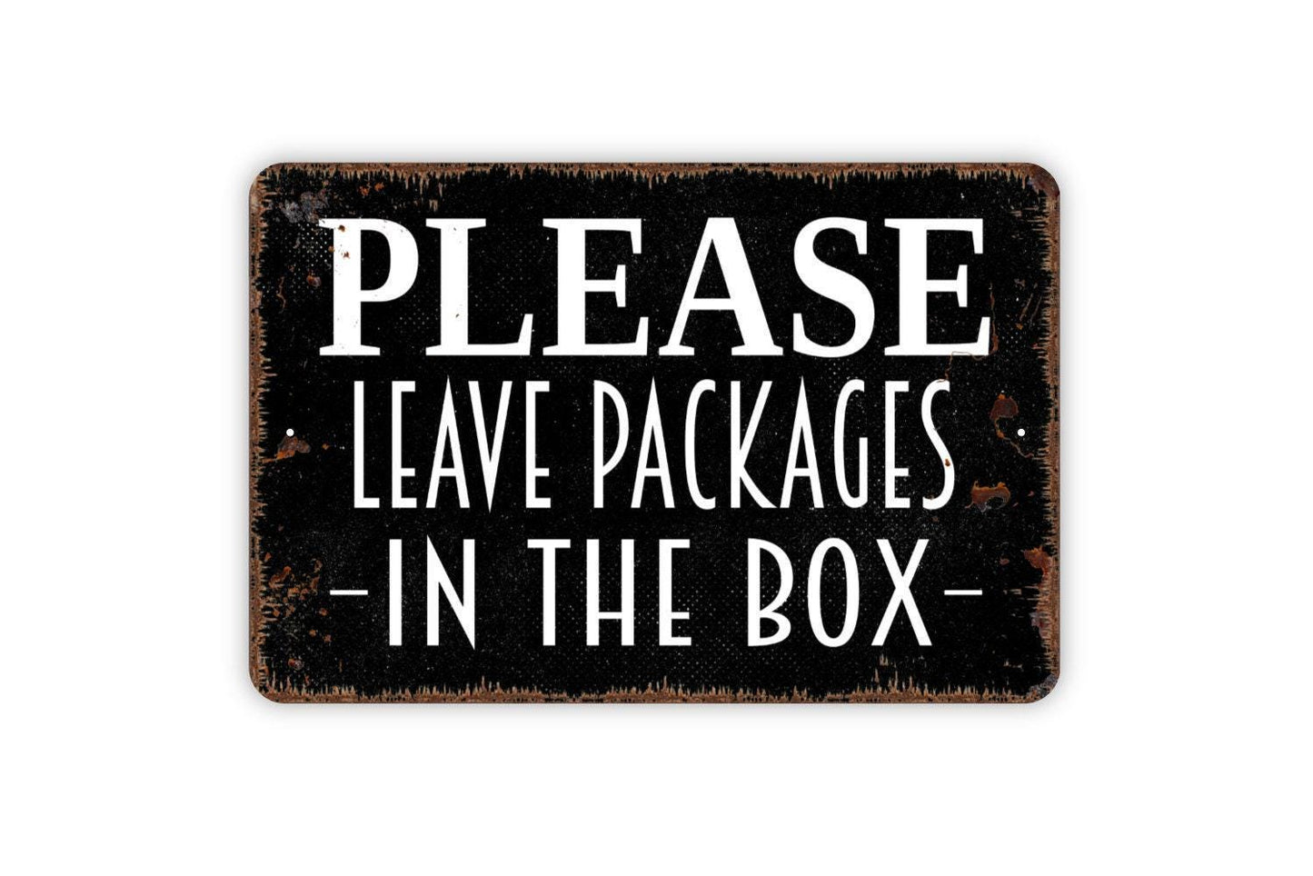 Please Leave Packages In The Box Metal Sign - Delivery Instructions Metal Wall Art - Indoor or Outdoor