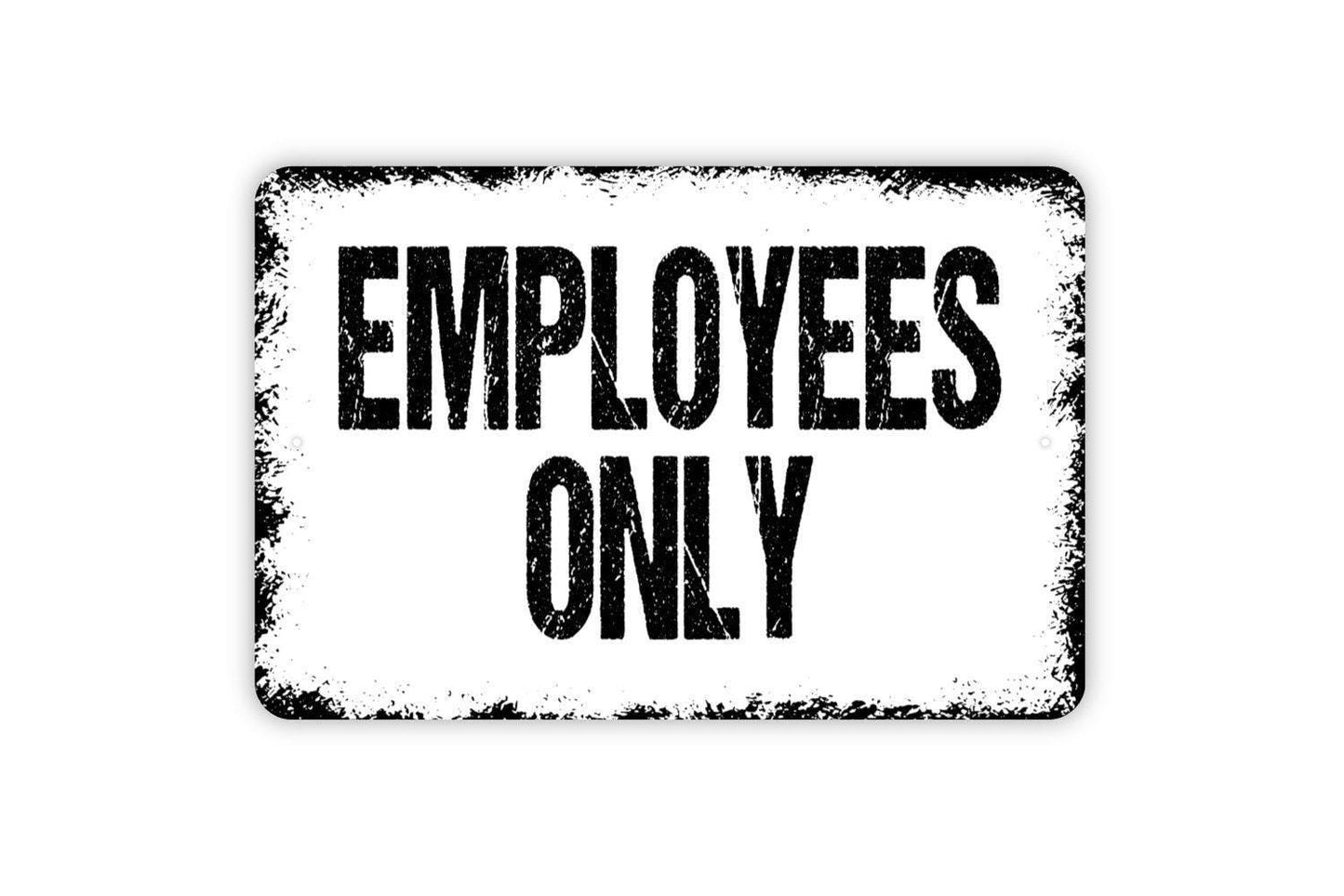 Employees Only Sign - Staff Only Business Metal Indoor or Outdoor Wall Art