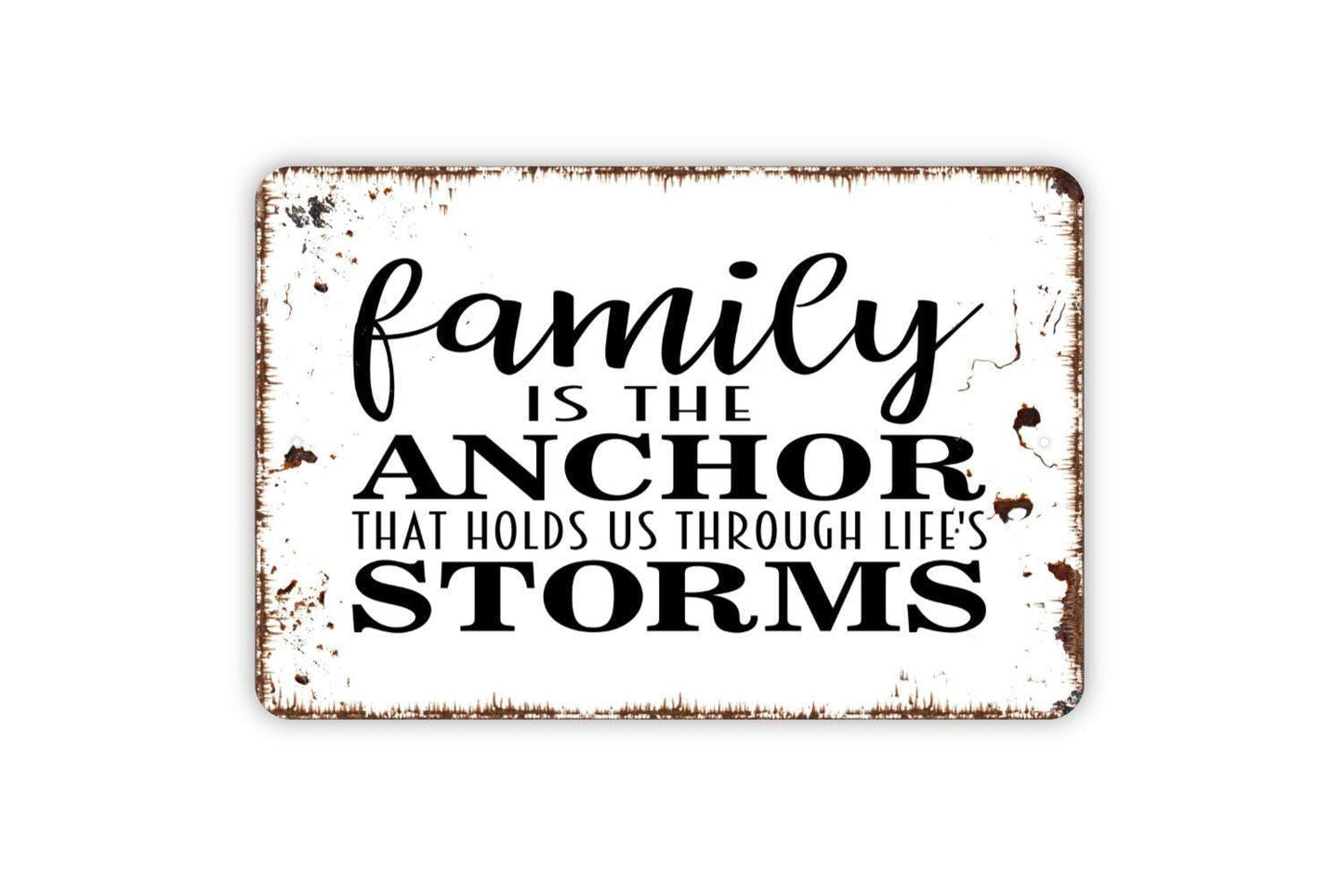 Family Is The Anchor That Holds Us Through Life’s Storms Sign | Nautical Quote Wall Decor | Metal Sign or Vinyl Sticker for Homes