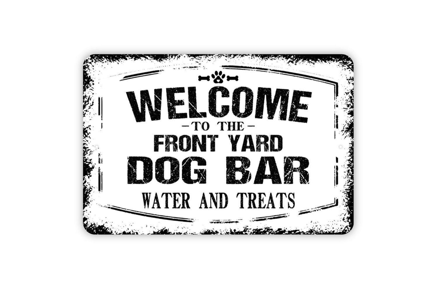 Welcome To The Front Yard Dog Bar Water And Treats - Custom Dog Park Metal Wall Art Indoor Or Outdoor
