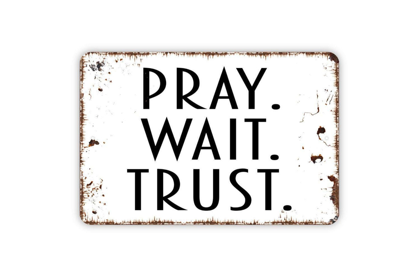 Pray Wait Trust Sign | Christian Bible Verse Faith Decor | Metal Sign or Vinyl Sticker for Home Church Office Prayer Room