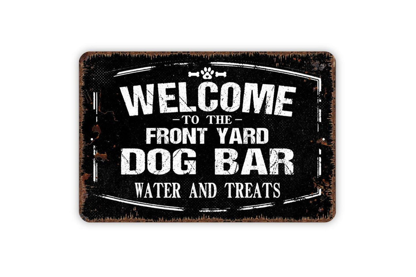 Welcome To The Front Yard Dog Bar Water And Treats - Custom Dog Park Metal Wall Art Indoor Or Outdoor