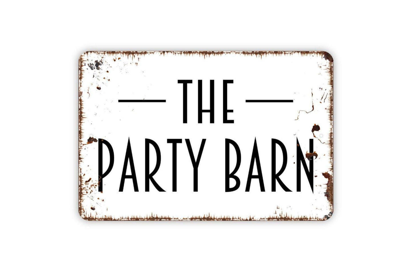 The Party Barn Sign - Metal Wall Art Indoor Or Outdoor