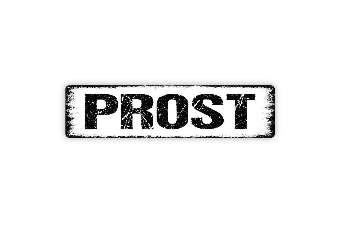 Prost Sign - Cheers Let's Drink German Vinyl Sticker Or Metal Street Sign or Door Name Plate Plaque