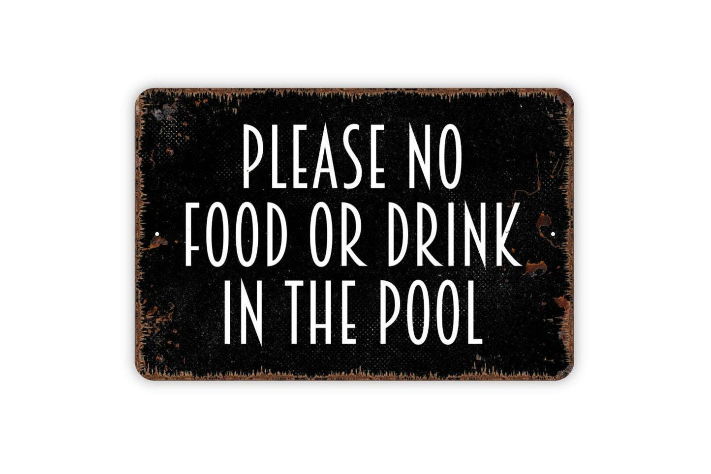 Please No Food Or Drink In The Pool Sign - Indoor or Outdoor Metal Wall Art