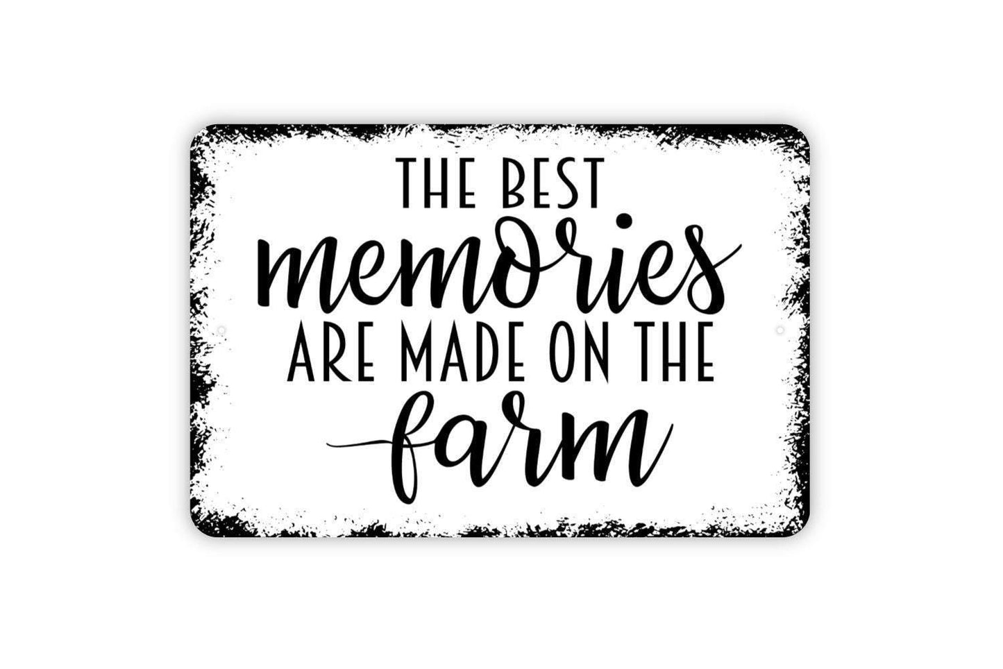 The Best Memories Are Made on the Farm Sign | Farmhouse Metal Sign or Vinyl Sticker | Rustic Country Kitchen, Barn, or Home Decor | Sizes