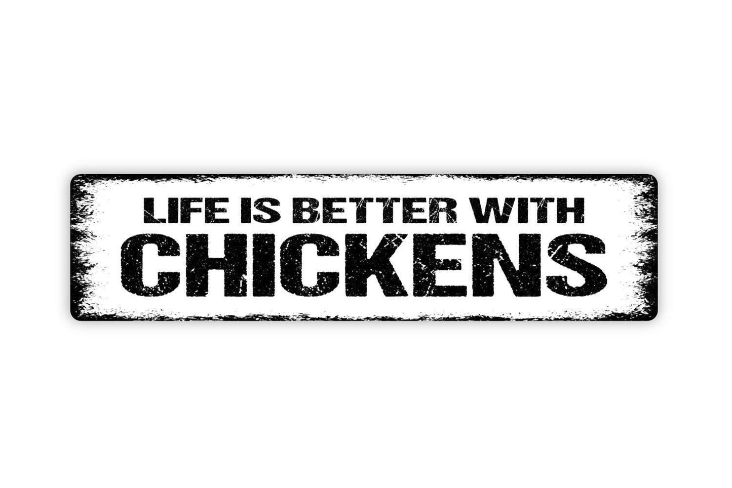 Life Is Better With Chickens Sign | Farmhouse Wall Decor | Metal Sign or Vinyl Sticker for Chicken Coops, Barns, Kitchens, or Homes