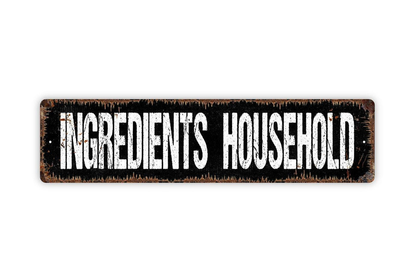 Ingredients Household Sign - Kitchen Pantry Whole Natural Organic Foods Vinyl Sticker Or Street Metal Sign or Door Name Plate Plaque