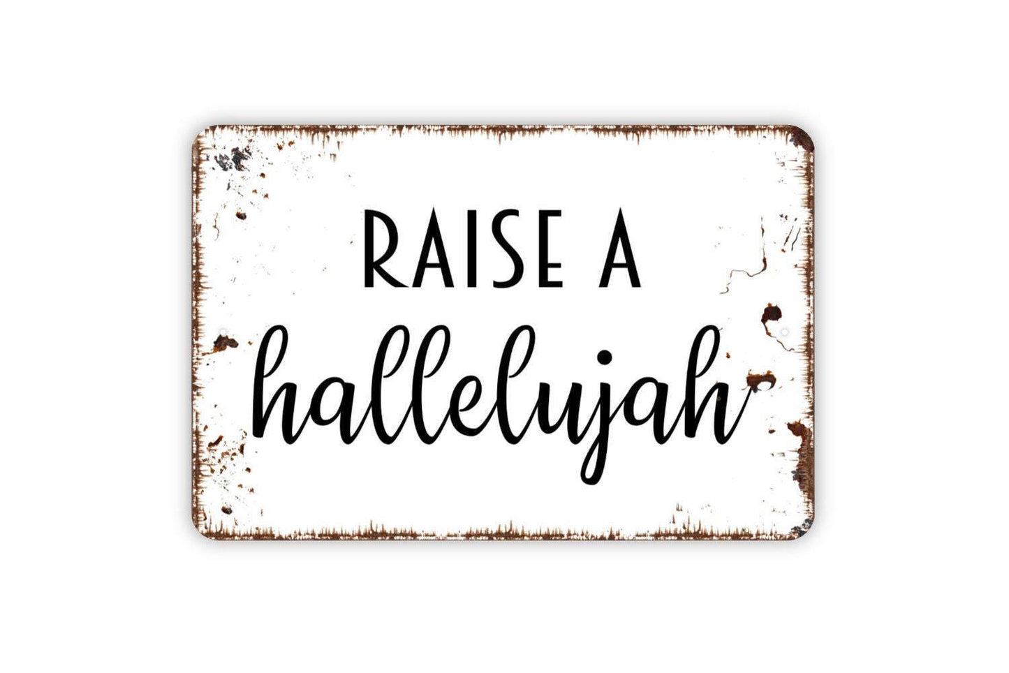 Raise A Hallelujah Sign – Christian Worship Wall Decor – Faith Based Scripture Inspired Home Sign – Religious Gift - Metal Sign or Sticker