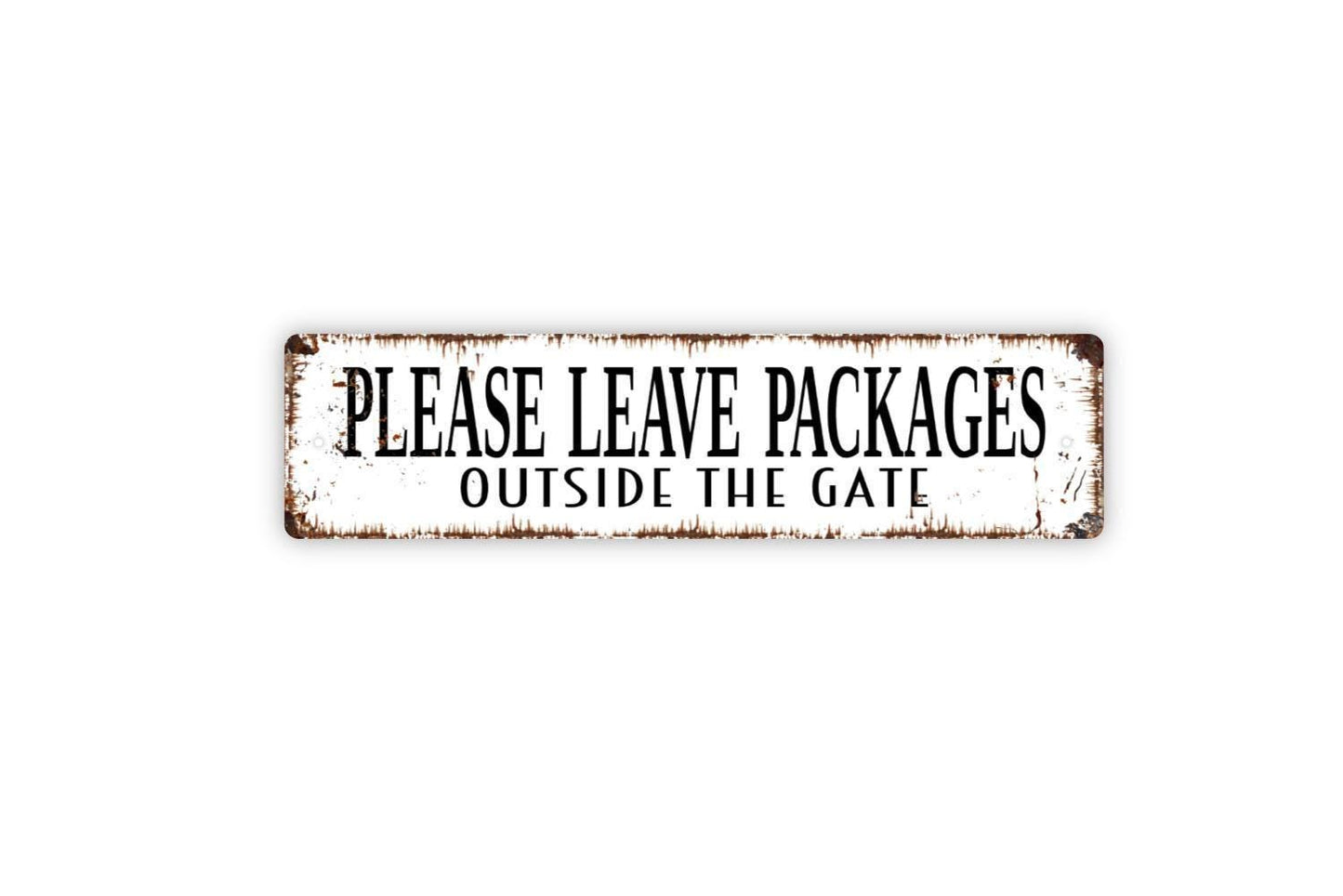 Please Leave Packages Outside The Gate Sign - Deliveries Instructions Vinyl Sticker Or Metal Street Sign or Door Name Plate Plaque