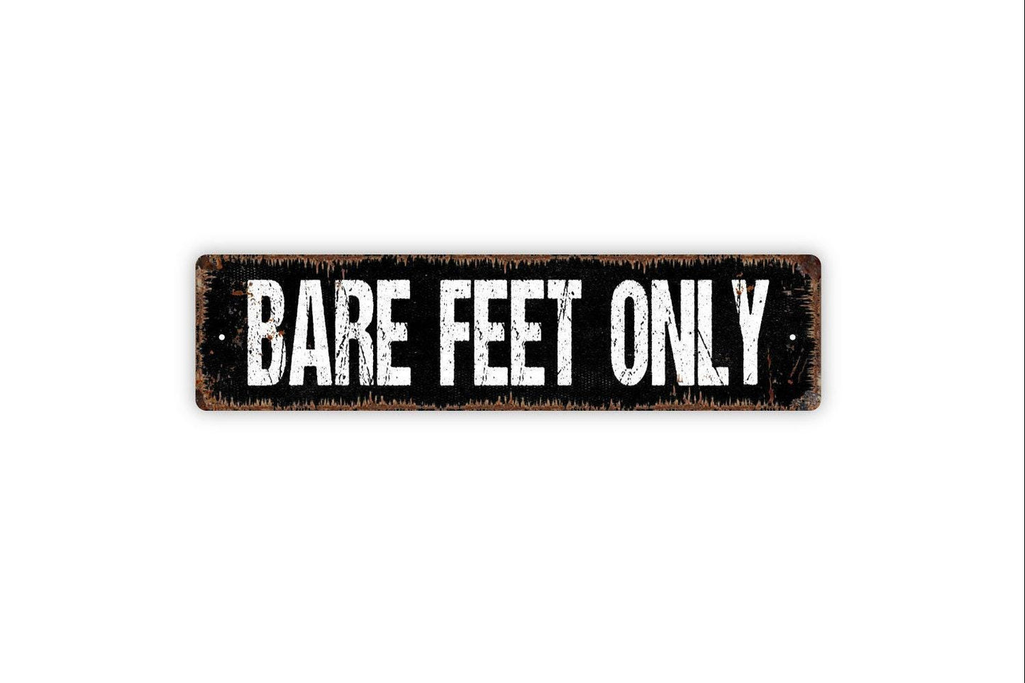 Bare Feet Only Sign - No Shoes No Sandals Vinyl Sticker Or Metal Street Sign or Door Name Plate Plaque