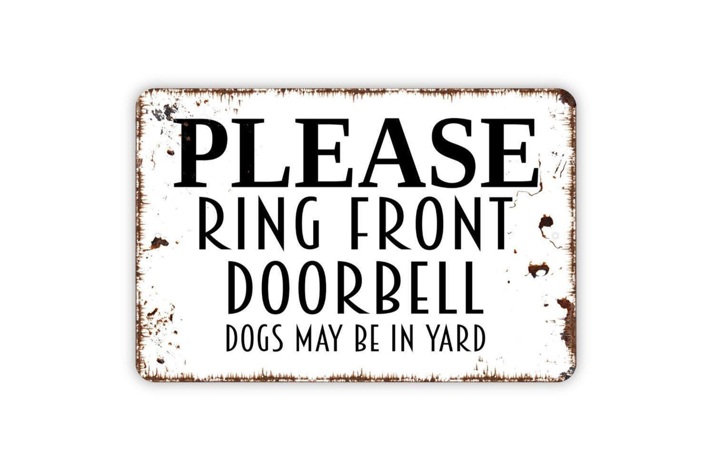 Please Ring Front Doorbell Dogs May Be In Yard Sign | Dog Owner Security Warning Fence Porch Wall Decor | Metal Sign or Vinyl Sticker