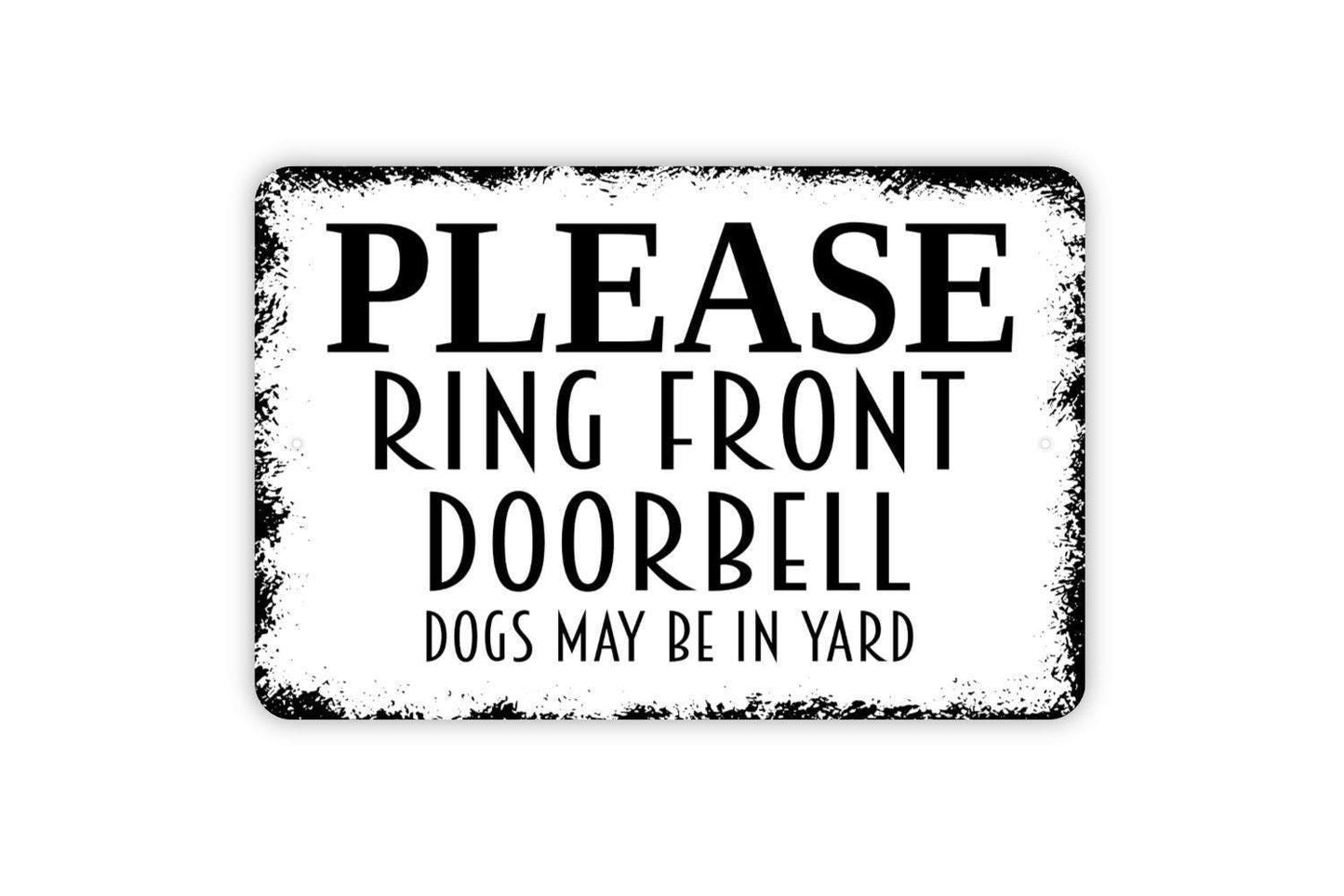 Please Ring Front Doorbell Dogs May Be In Yard Sign | Dog Owner Security Warning Fence Porch Wall Decor | Metal Sign or Vinyl Sticker