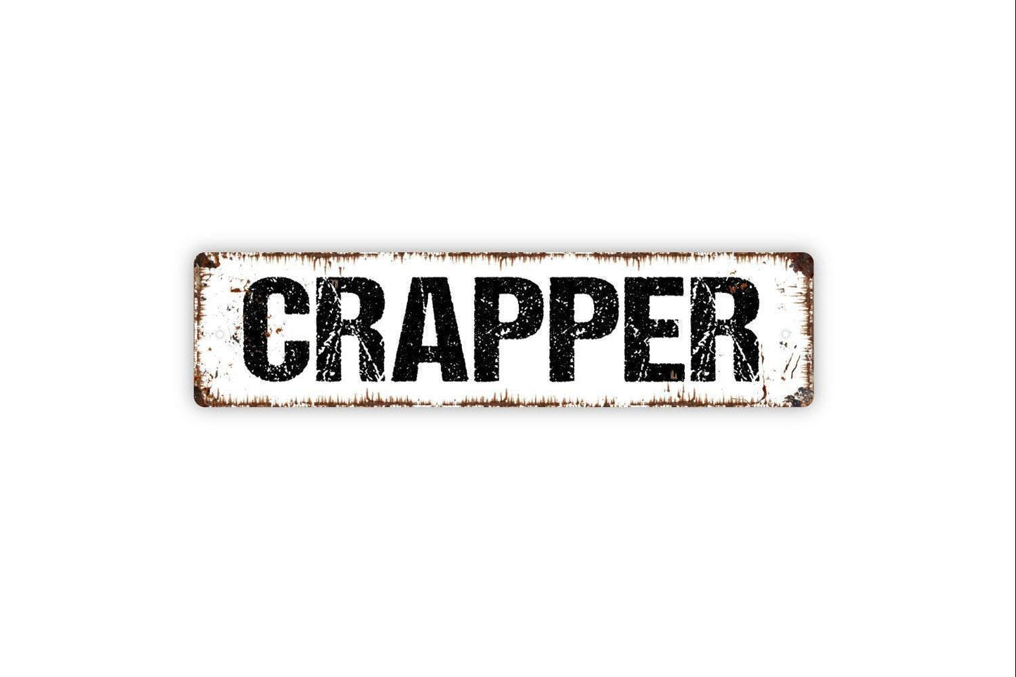 Crapper Bathroom Sign - Restroom Toilet Vinyl Sticker Or Metal Street Sign or Door Name Plate Plaque