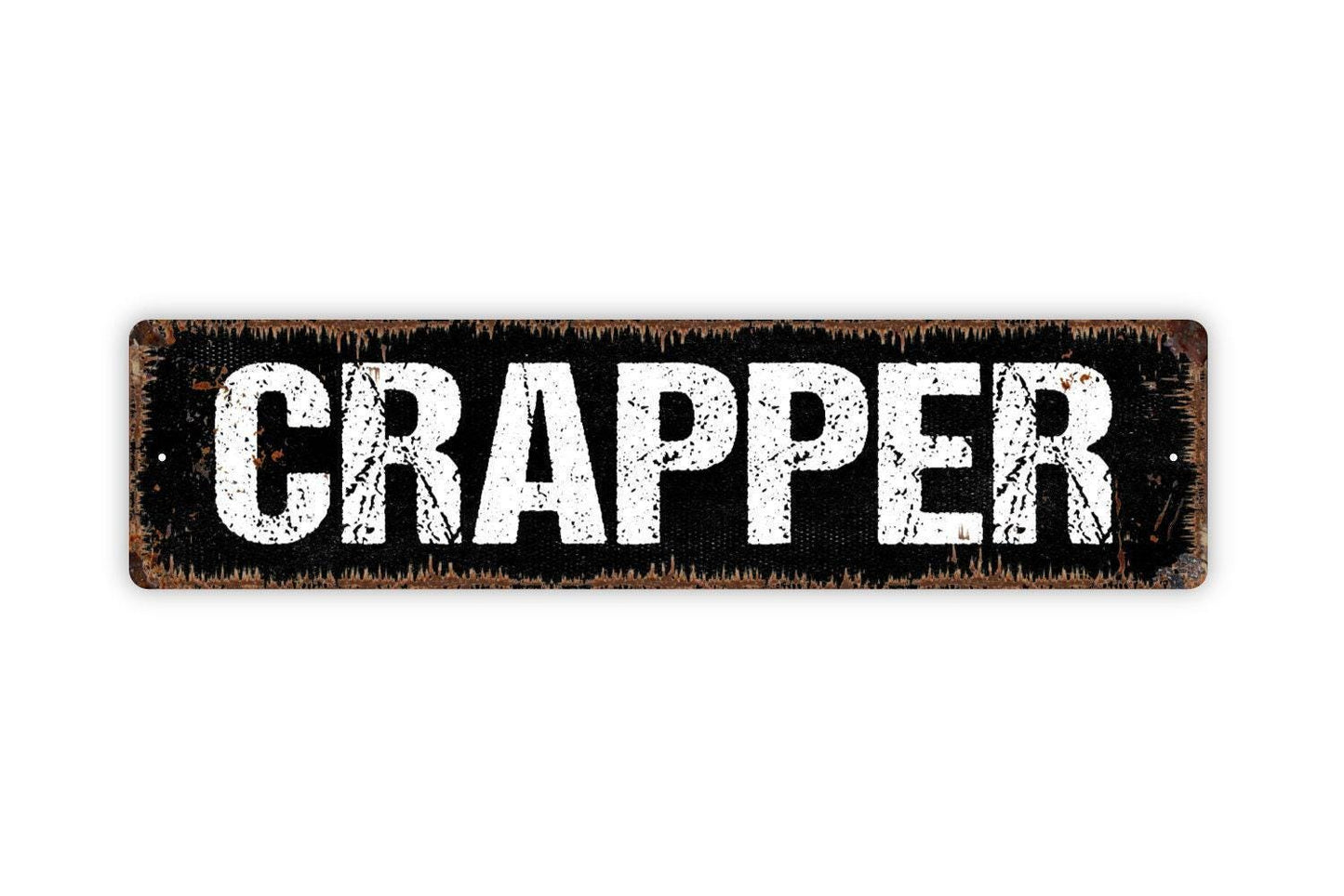 Crapper Bathroom Sign - Restroom Toilet Vinyl Sticker Or Metal Street Sign or Door Name Plate Plaque