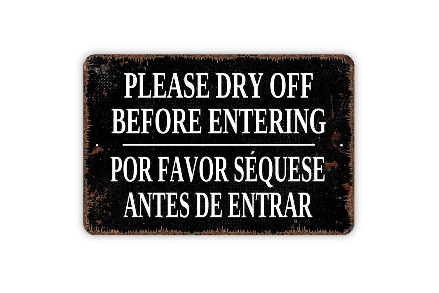 Please Dry Off Before Entering Por Favor Sequese Antes De Entrar Sign - English Spanish Indoor Or Outdoor Sign