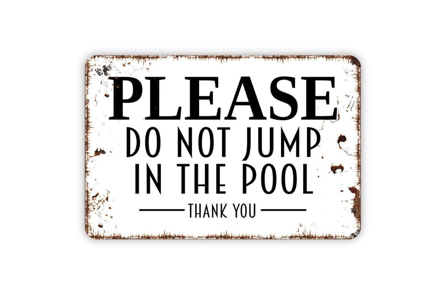 Please Do Not Jump In The Pool Sign – Rustic Swimming Pool Safety Wall Decor – Backyard Patio Water Warning Sign – Metal Sign or Sticker