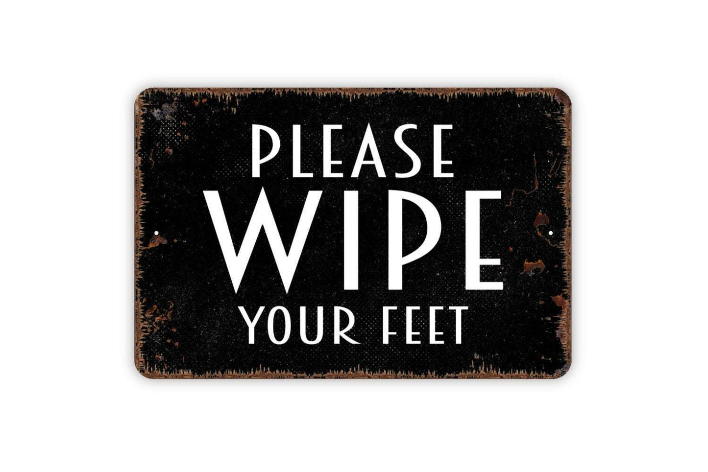 Please Wipe Your Feet Sign - Welcome Metal Wall Art - Indoor or Outdoor