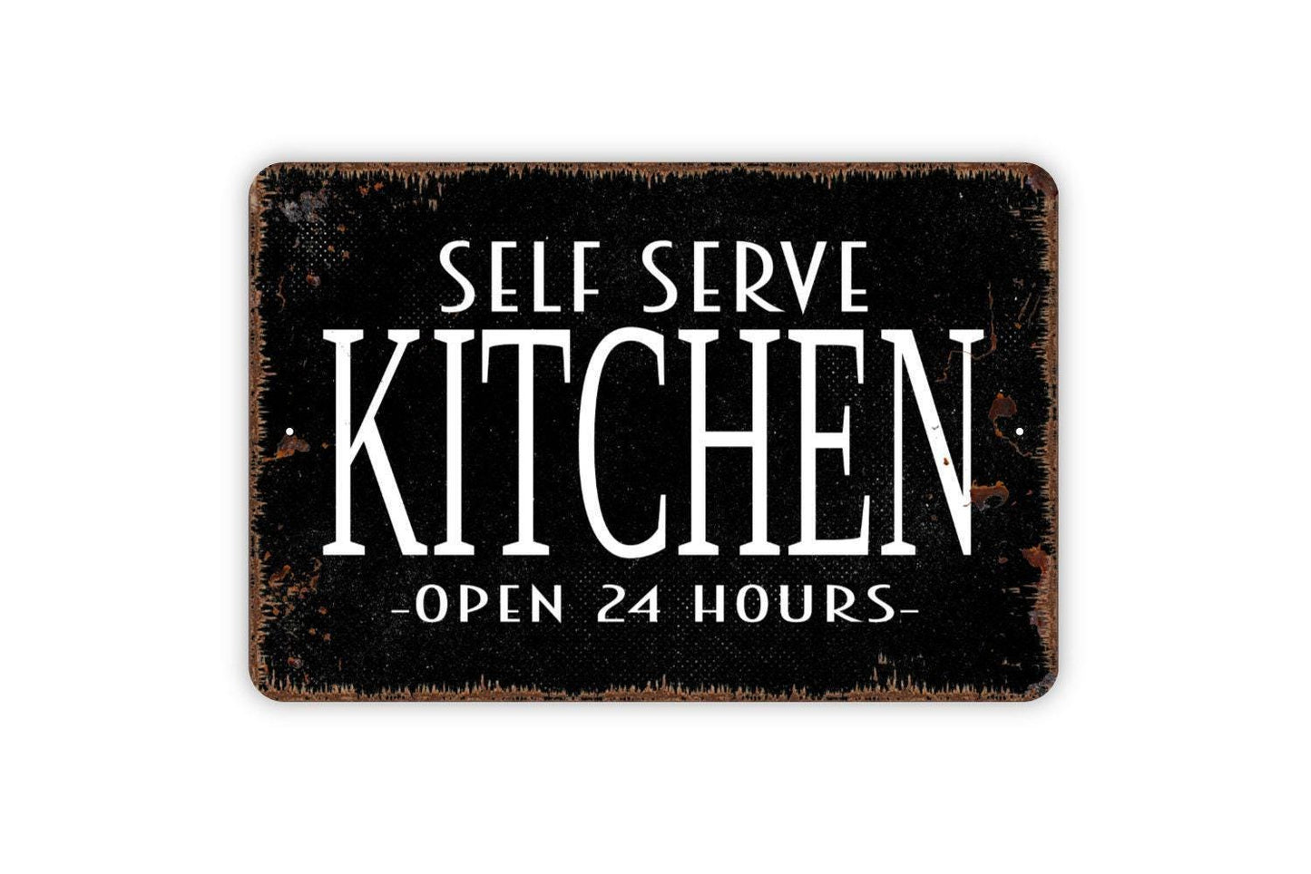 Self Serve Kitchen Open 24 Hours Sign - Metal Indoor or Outdoor Wall Art