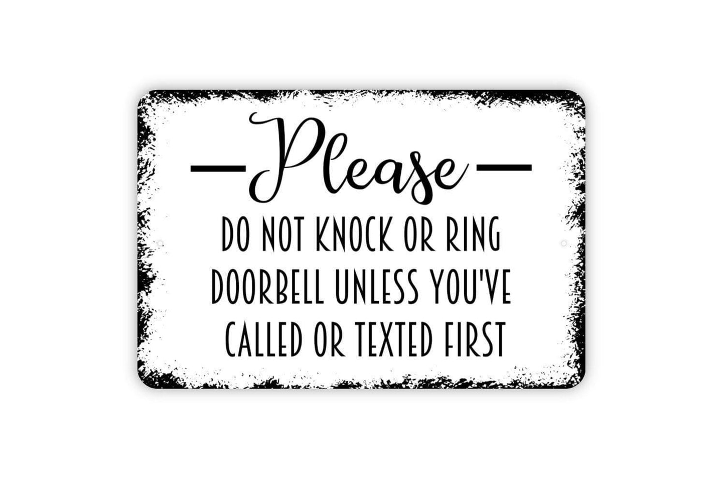 Please Do Not Knock Or Ring Doorbell Unless You’ve Called Or Texted First Sign | Front Porch Privacy Security Metal Sign or Vinyl Sticker