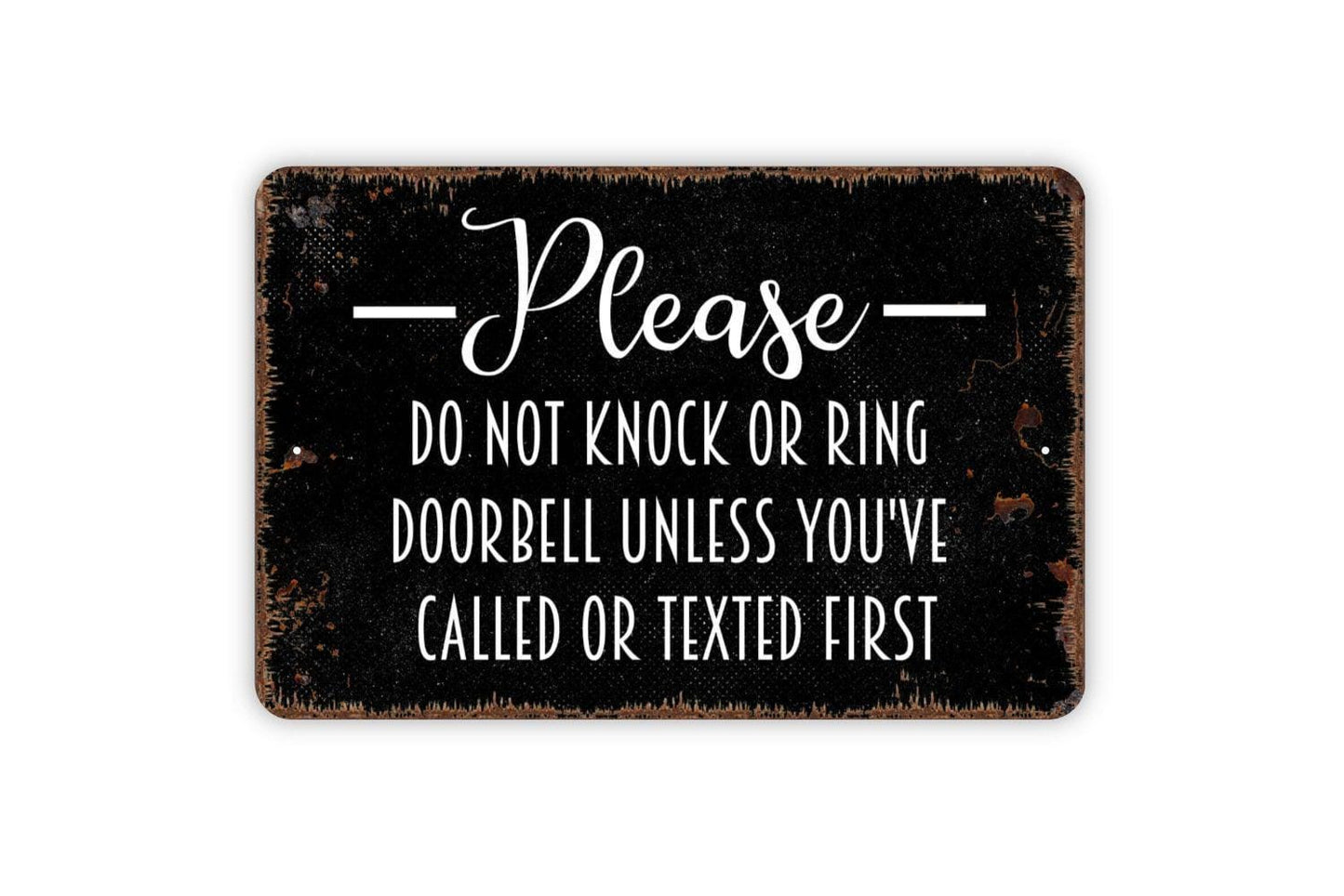 Please Do Not Knock Or Ring Doorbell Unless You’ve Called Or Texted First Sign | Front Porch Privacy Security Metal Sign or Vinyl Sticker