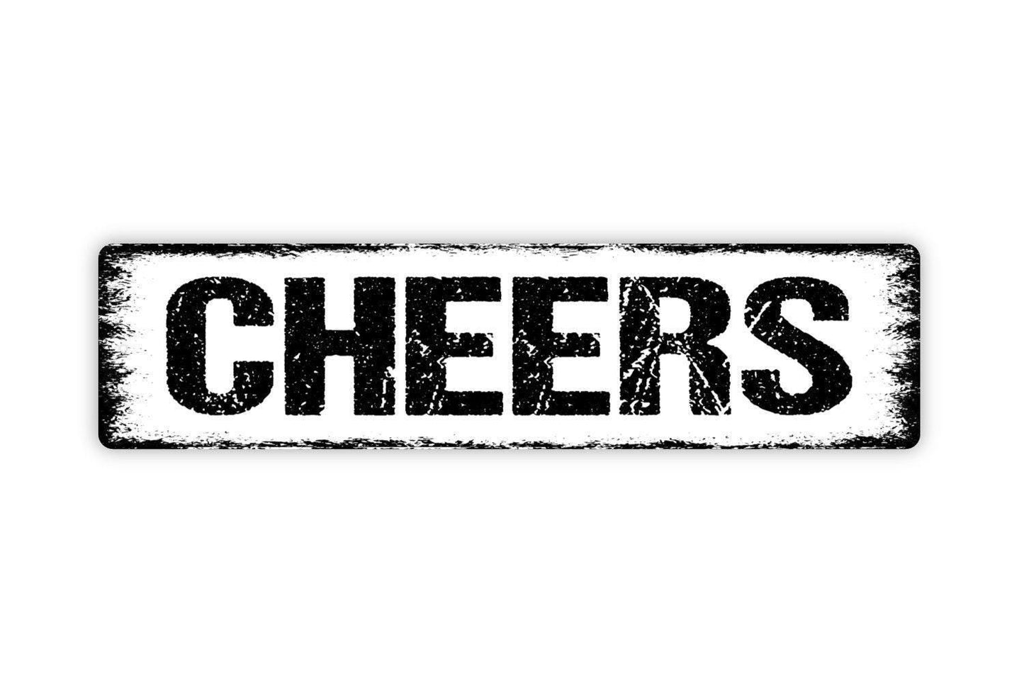 Cheers Sign - Vinyl Sticker Or Metal Street Sign or Door Name Plate Plaque