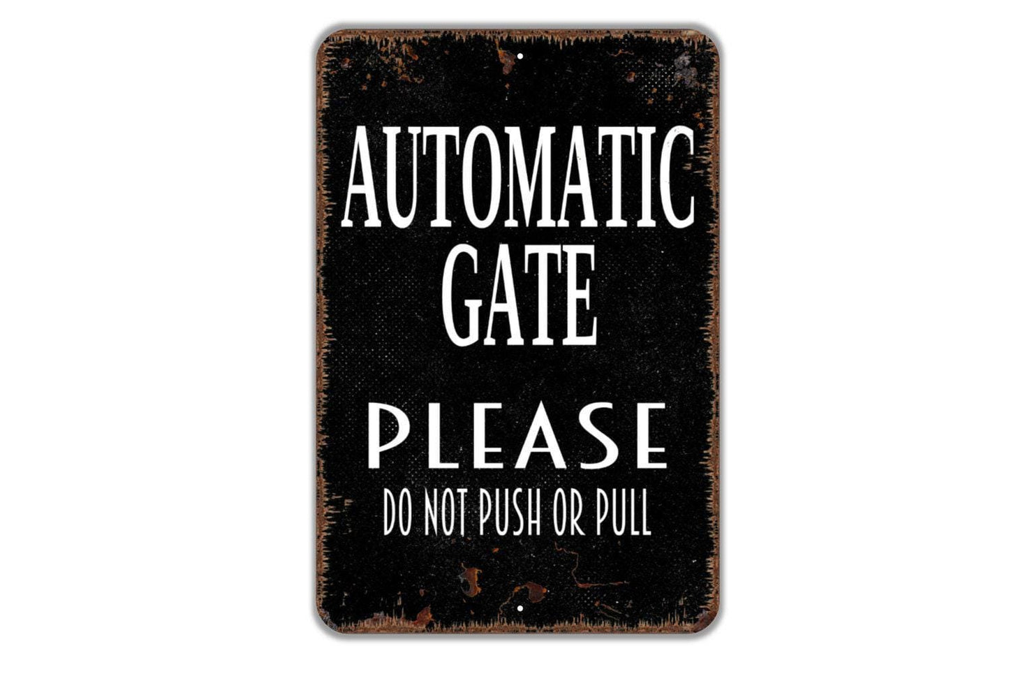 Vertical Automatic Gate Please Do Not Push Or Pull Sign - Metal Indoor or Outdoor Wall Art