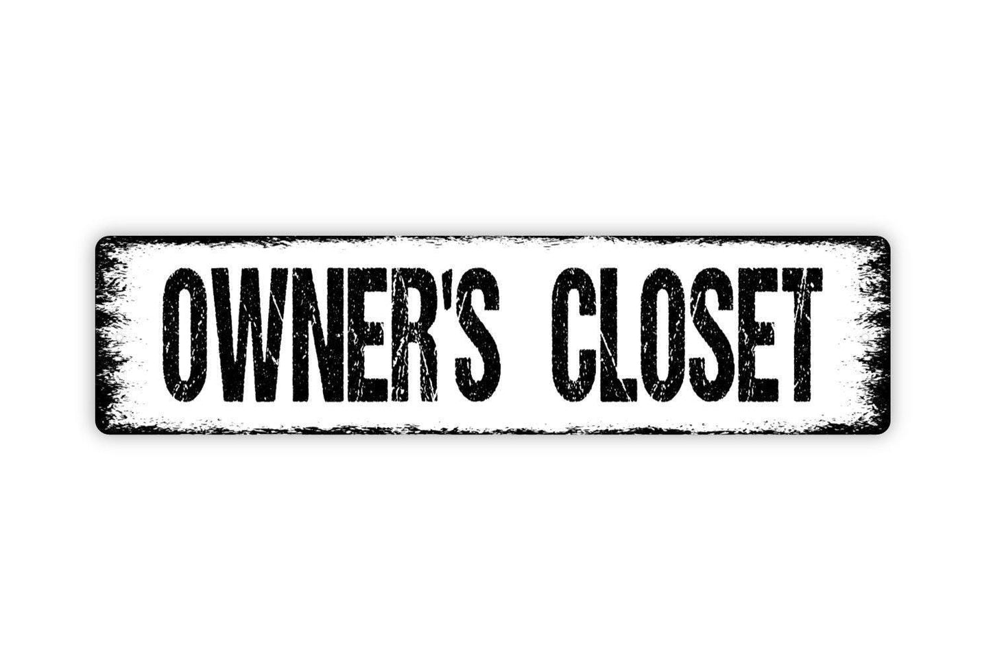 Owner's Closet Sign - Property Rental Guest Vacation House Vinyl Sticker Or Street Sign or Door Name Plate Plaque