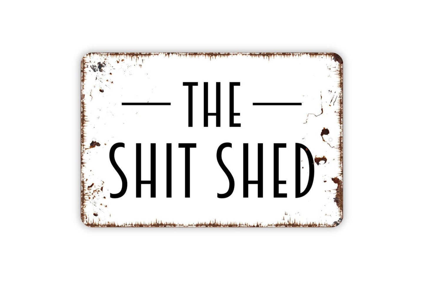 The Shit Shed Sign | Funny Shed or Outhouse Wall Sign | Rustic Farmhouse Metal Sign or Vinyl Sticker for Barn, Garage, Man Cave, or Yard