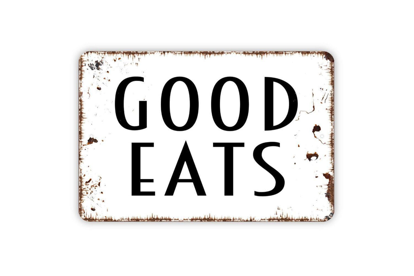 Good Eats Sign - Metal Indoor or Outdoor Wall Art