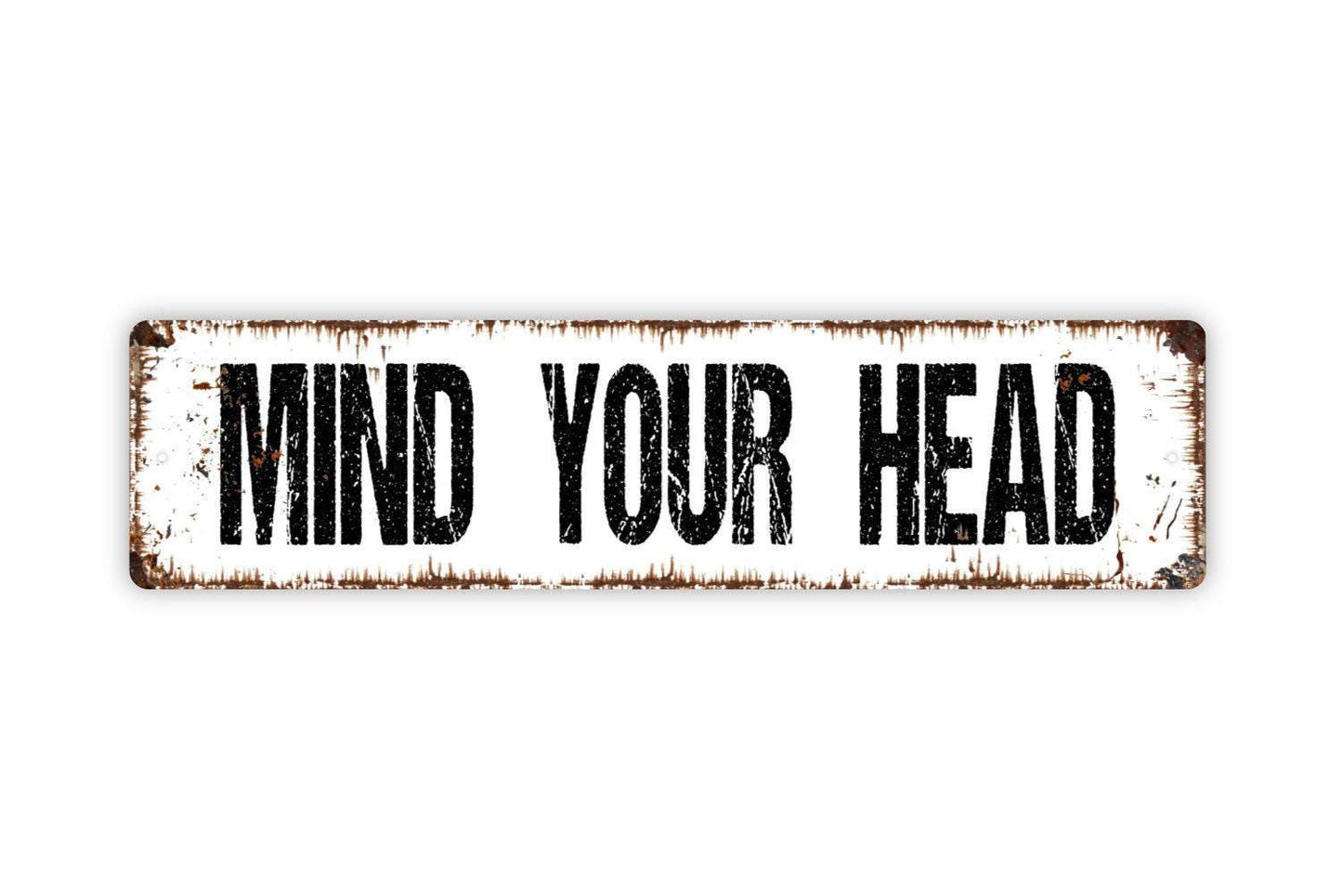 Mind Your Head Sign - Vinyl Sticker Or Metal Street Sign or Door Name Plate Plaque