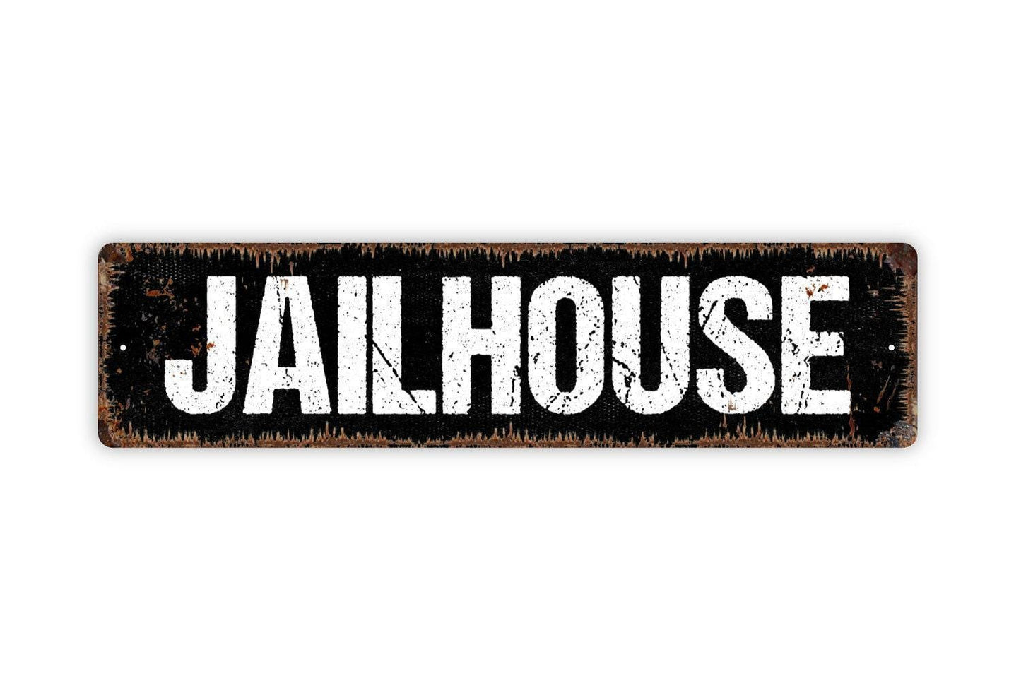 Jailhouse Sign Metal or Vinyl Sticker | Rustic Western Sign | Funny Man Cave Decor | Country Bar Wall Sign | Rustic Farmhouse Sticker