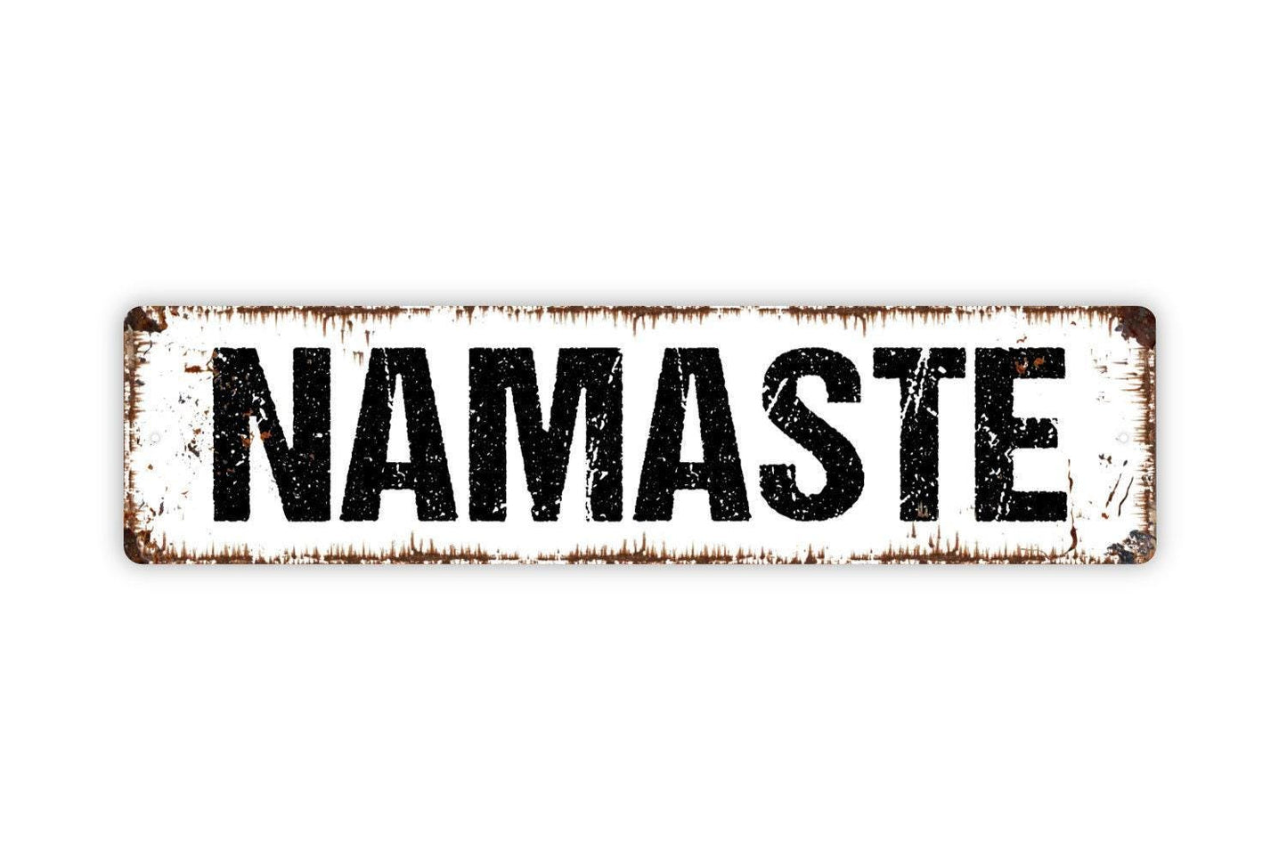 Namaste Sign - Greetings I Bow To You Respect Welcome Vinyl Sticker Or Street Metal Sign or Door Name Plate Plaque