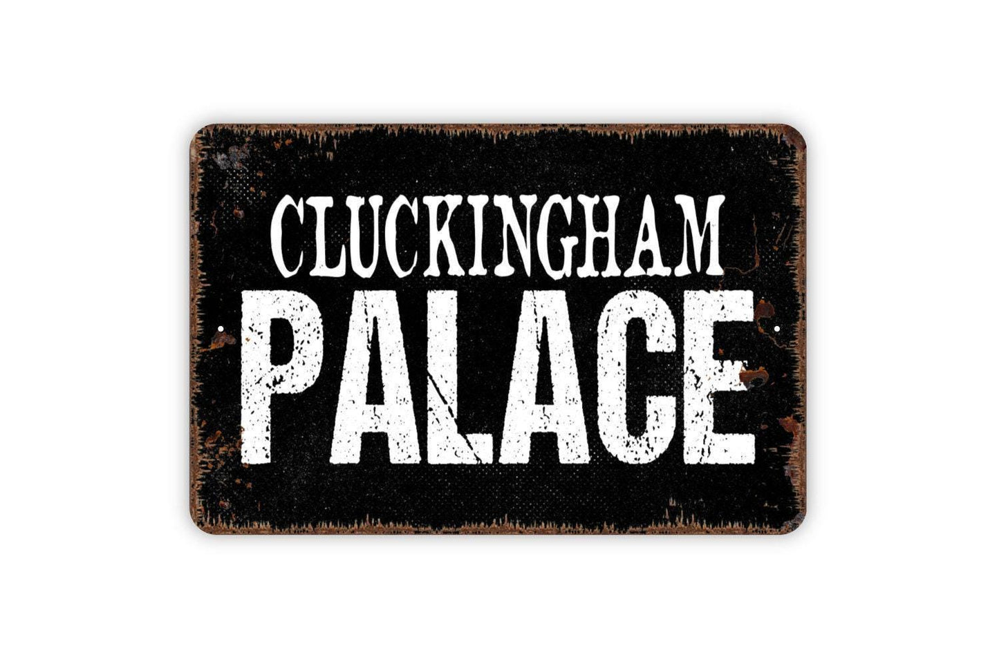 Cluckingham Palace Sign | Funny Chicken Coop Wall Sign for Barn, Yard, or Garden | Rustic Farmhouse Metal Sign or Vinyl Sticker Hen House
