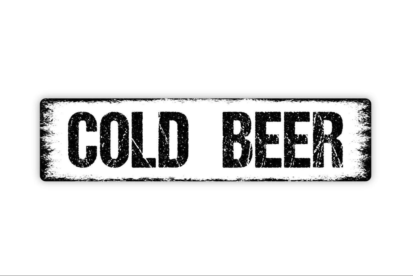 Cold Beer Sign - Pub Bar Saloon Tavern Man Cave Vinyl Sticker Or Metal Street Sign or Door Name Plate Plaque