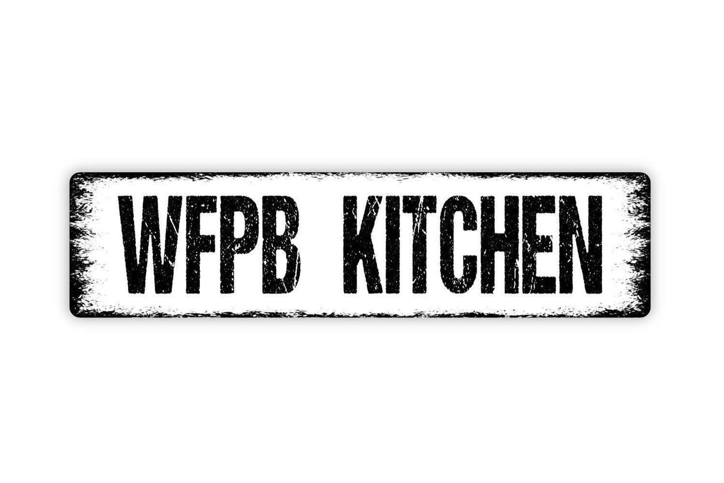 WFPB Kitchen Sign - Whole Food Plant Based Kitchen Cafe Pantry Vinyl Sticker Or Street Metal Sign or Door Name Plate Plaque