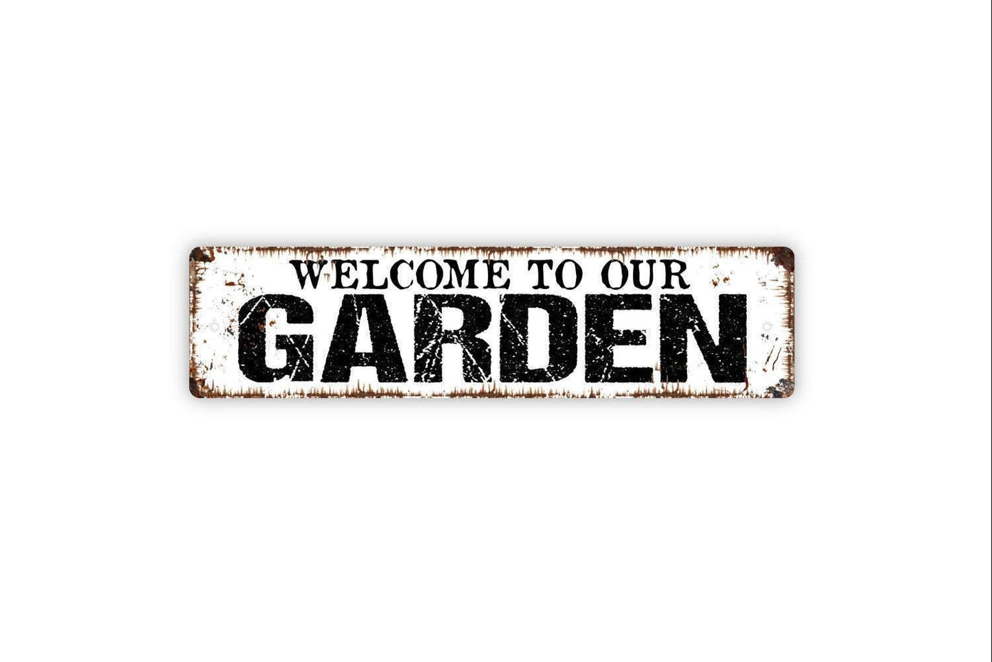 Welcome To Our Garden Sign - Vinyl Sticker Or Metal Street Sign or Door Name Plate Plaque
