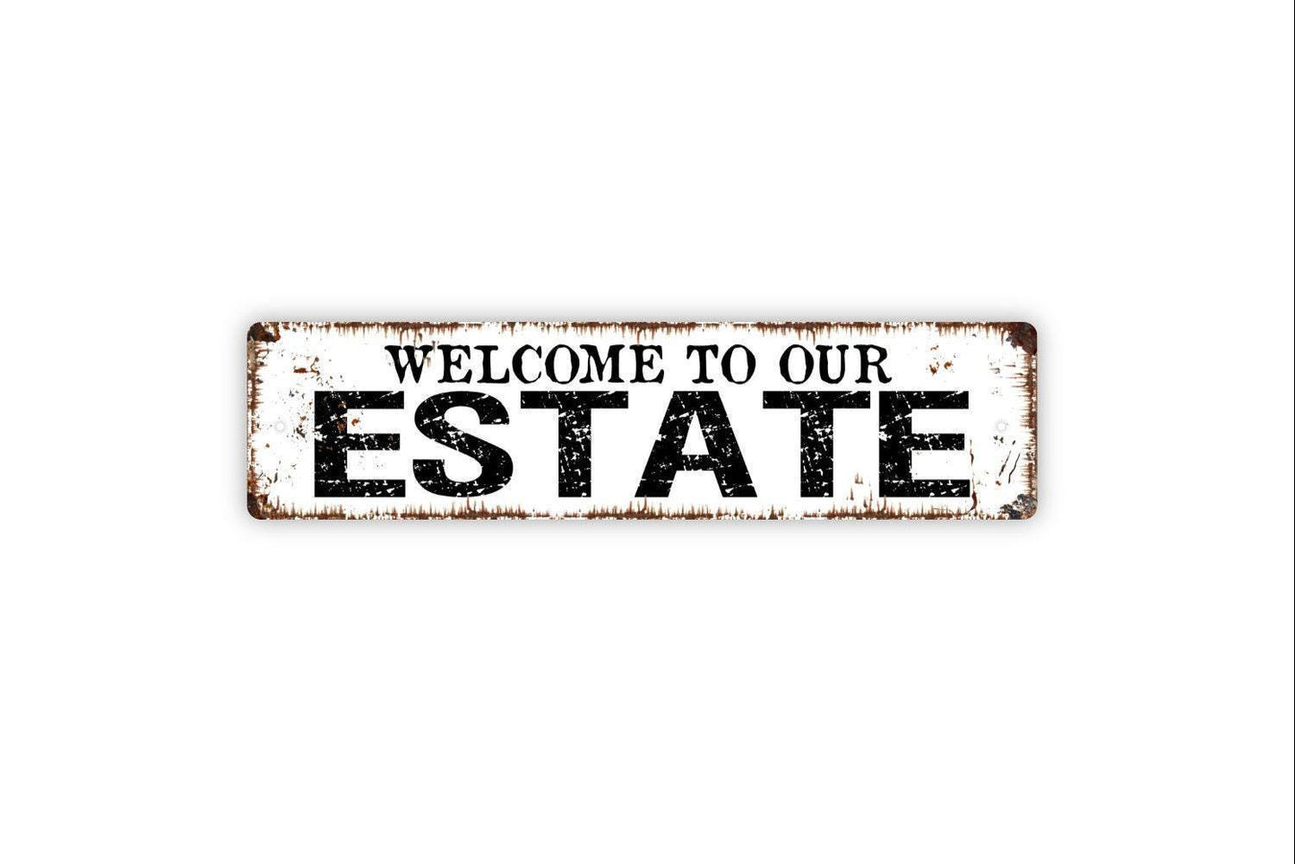 Welcome To Our Estate Metal Sign | Rustic Farmhouse Wall Decor | Custom Property Sign | Vinyl Sticker Option | Entryway or Driveway Art