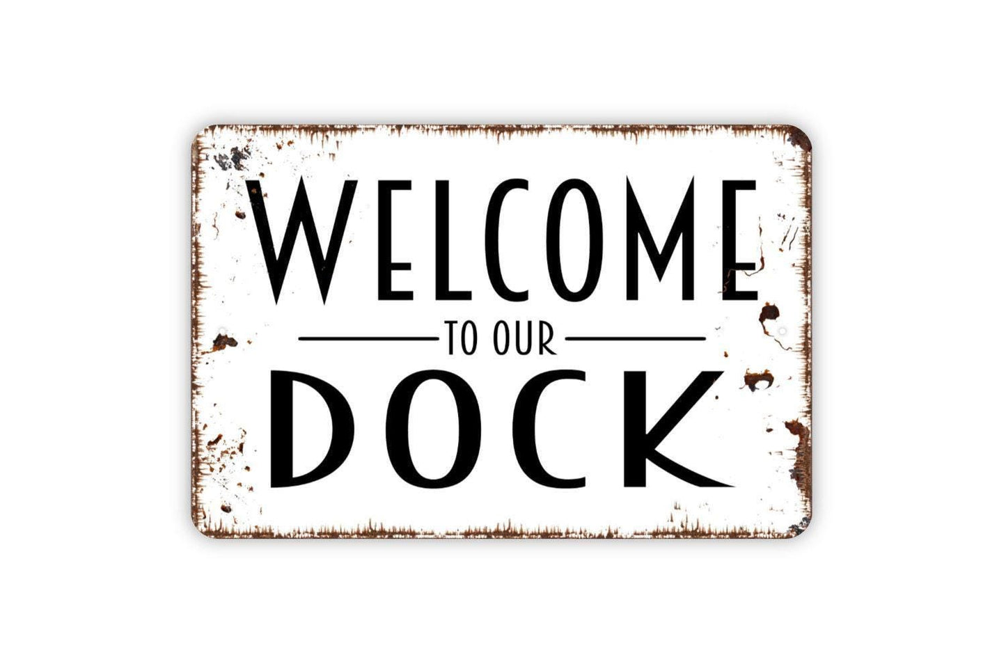 Welcome To Our Dock Sign | Lake House, Beach House, or Marina Wall Décor | Nautical Coastal Metal Dock Sign or Vinyl Sticker Gift Idea