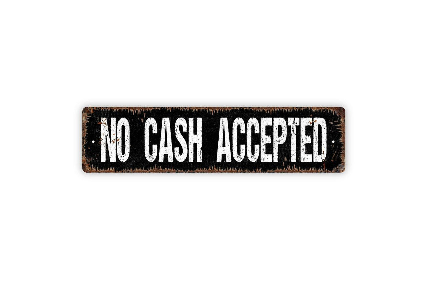 No Cash Accepted Sign - Small Business Restaurant Cafe Credit Debit Cards Only Vinyl Sticker Or Street Metal Sign or Door Name Plate Plaque